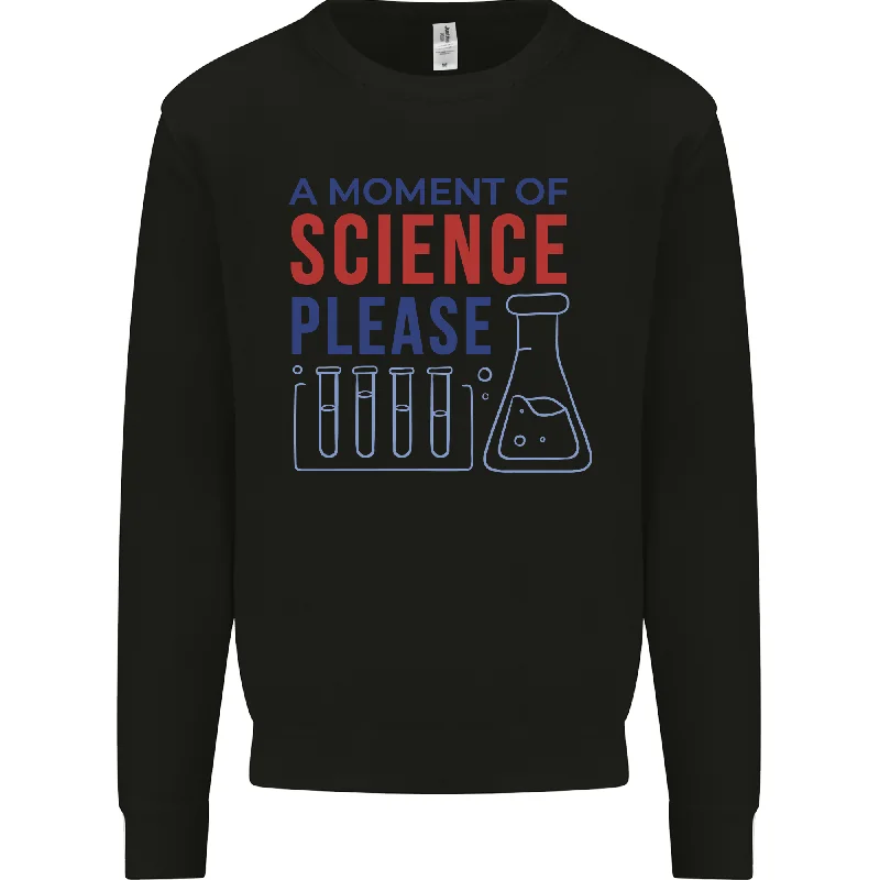 Deal Alert A Moment of Science Please Funny Chemistry Mens Sweatshirt Jumper
