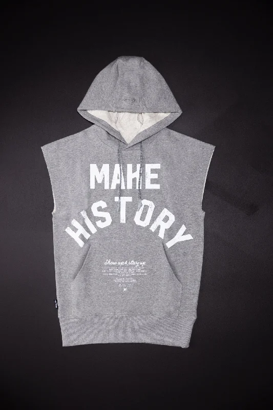 Best Seller MAKE HISTORY - SLEEVELESS HOODIE - GREY