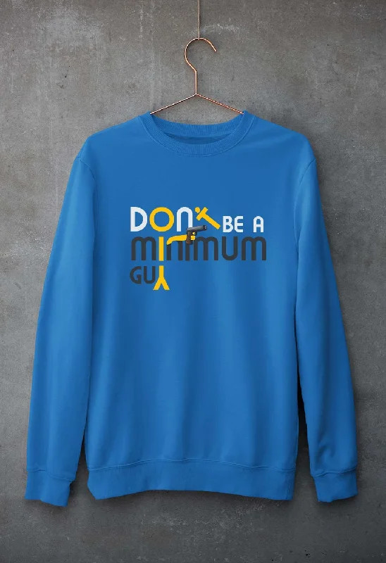 Super Savings Don't be Minimum Guy Family Man Unisex Sweatshirt for Men/Women